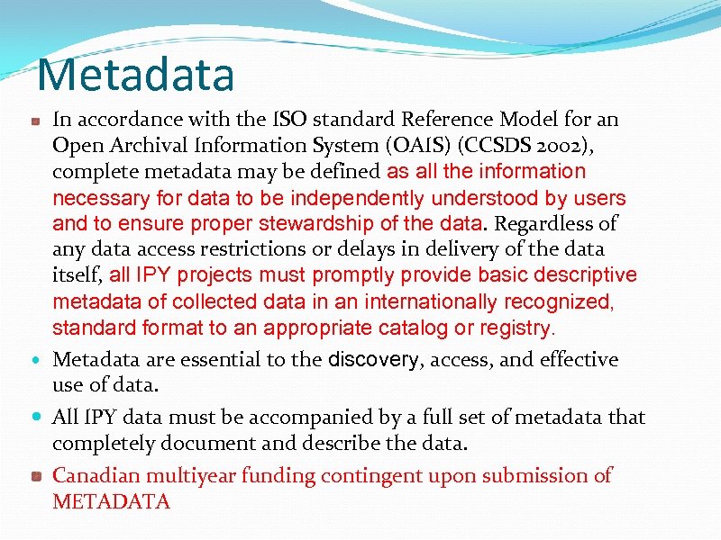 Metadata In accordance with the ISO standard Reference Model for an Open Archival Information