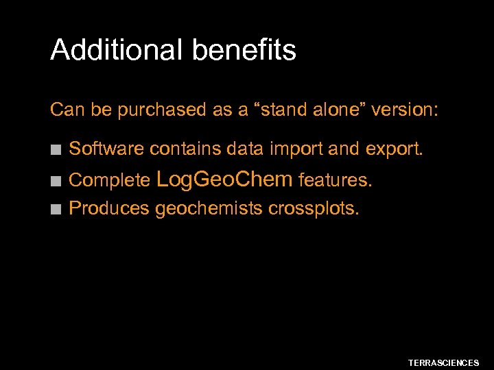 Additional benefits Can be purchased as a “stand alone” version: n n n Software