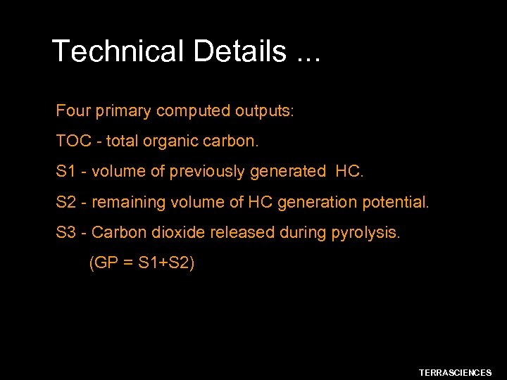 Technical Details. . . Four primary computed outputs: TOC - total organic carbon. S