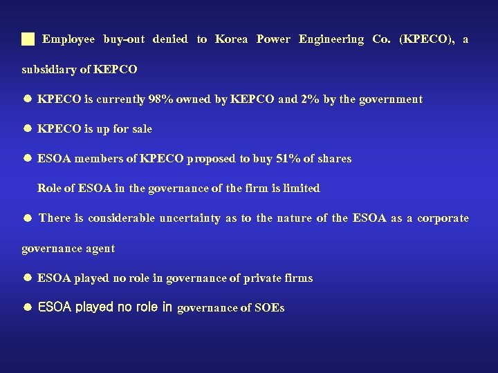  Employee buy-out denied to Korea Power Engineering Co. (KPECO), a subsidiary of KEPCO