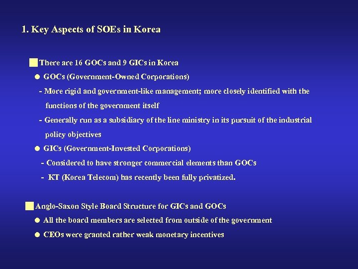 1. Key Aspects of SOEs in Korea There are 16 GOCs and 9 GICs