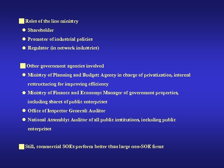  Roles of the line ministry Shareholder Promoter of industrial policies Regulator (in network