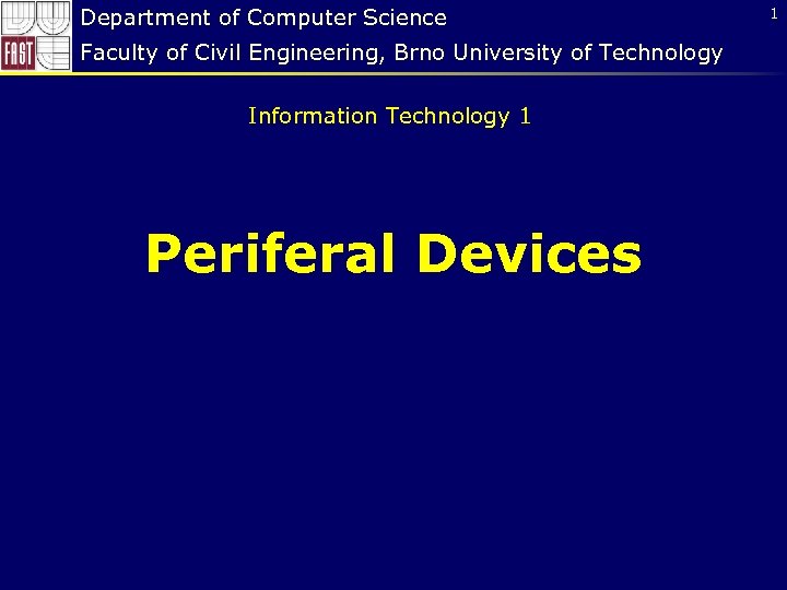 Department of Computer Science Faculty of Civil Engineering, Brno University of Technology Information Technology