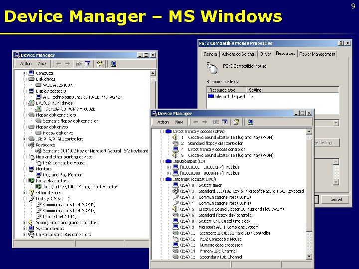 Device Manager – MS Windows 9 