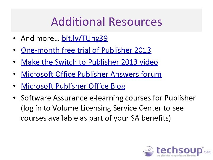 Additional Resources • • • And more… bit. ly/TUhg 39 One-month free trial of