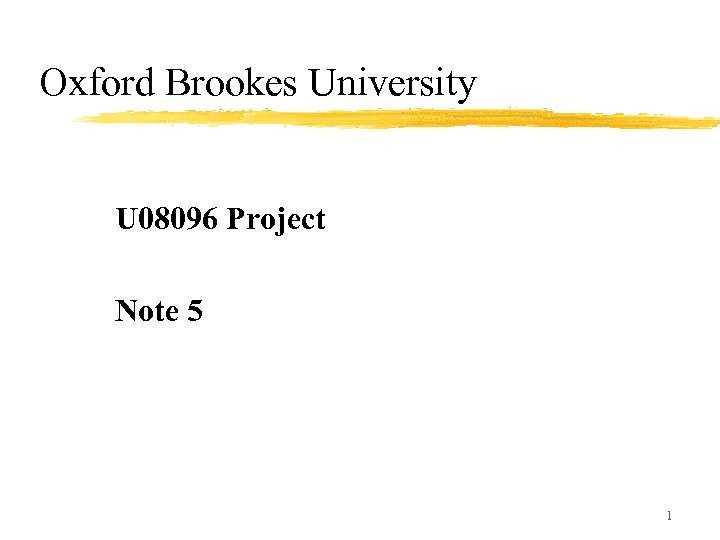 Oxford Brookes University U 08096 Project Note 5 1 