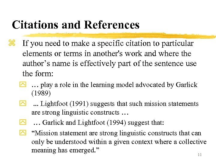 Citations and References z If you need to make a specific citation to particular