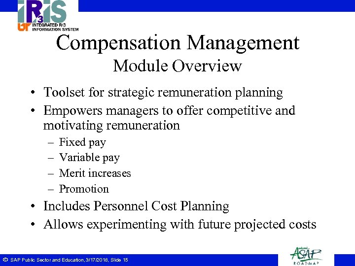 Compensation Management Module Overview • Toolset for strategic remuneration planning • Empowers managers to