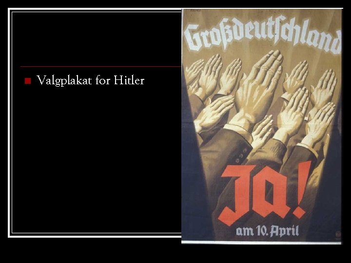 n Valgplakat for Hitler 