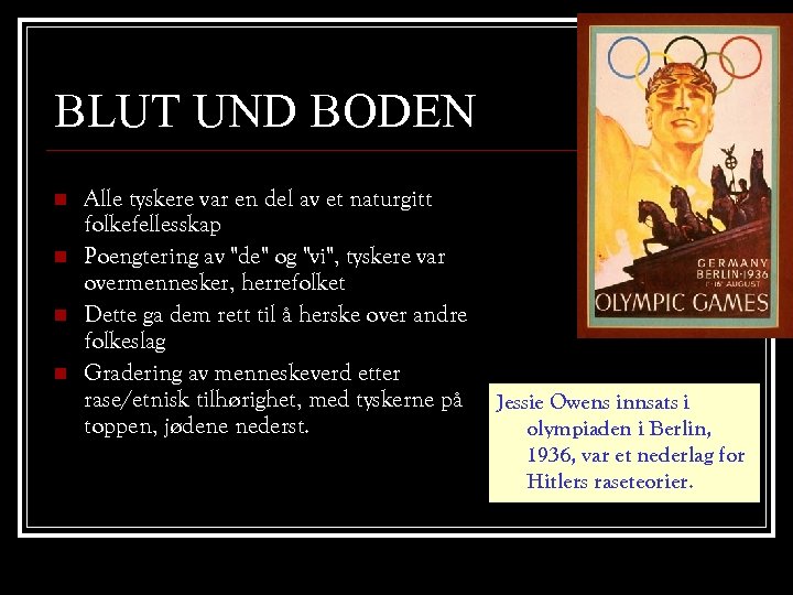 BLUT UND BODEN n n Alle tyskere var en del av et naturgitt folkefellesskap