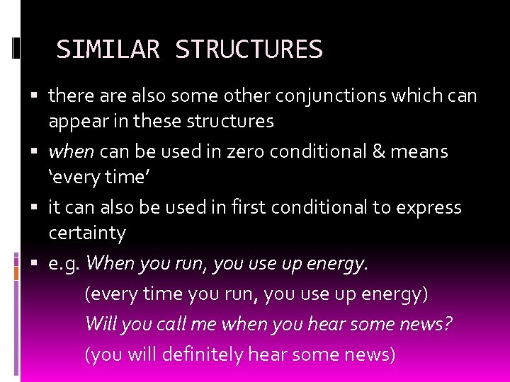 SIMILAR STRUCTURES there also some other conjunctions which can appear in these structures when