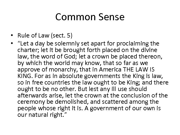 Common Sense • Rule of Law (sect. 5) • “Let a day be solemnly