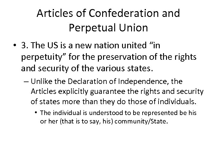 Articles of Confederation and Perpetual Union • 3. The US is a new nation