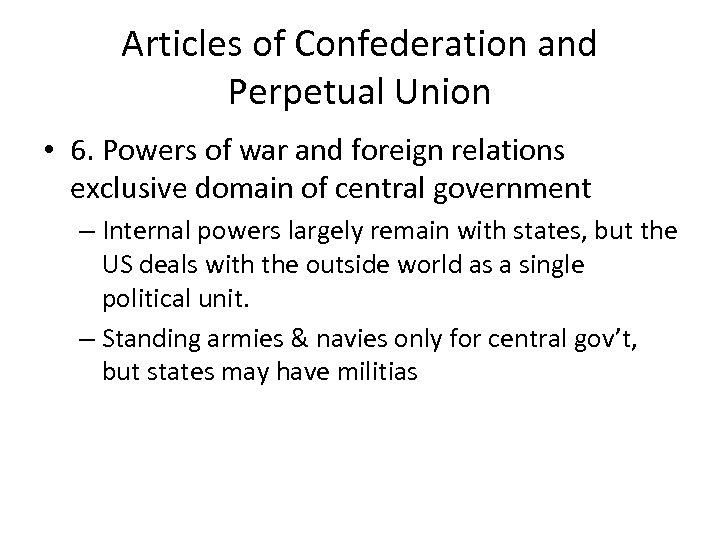 Articles of Confederation and Perpetual Union • 6. Powers of war and foreign relations