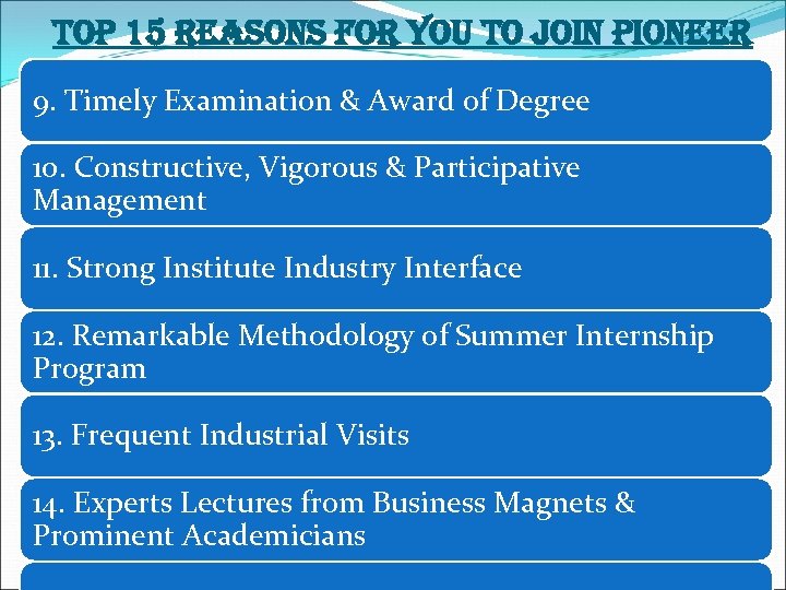 top 15 reasons for you to join pioneer 9. Timely Examination & Award of