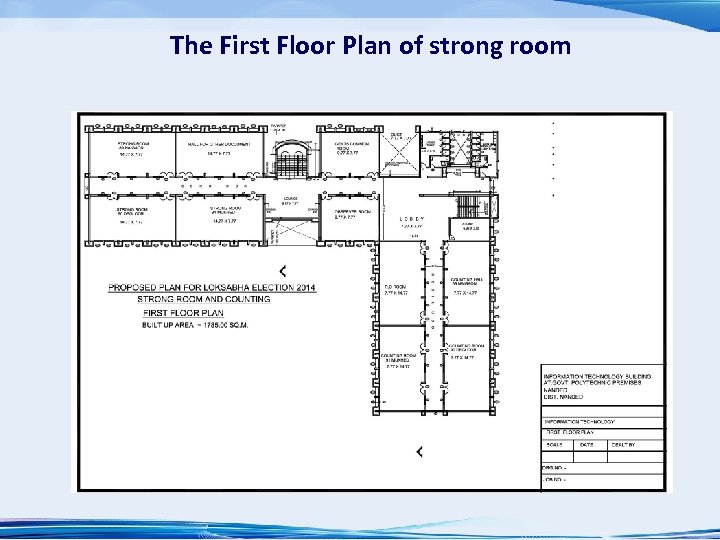 The First Floor Plan of strong room 