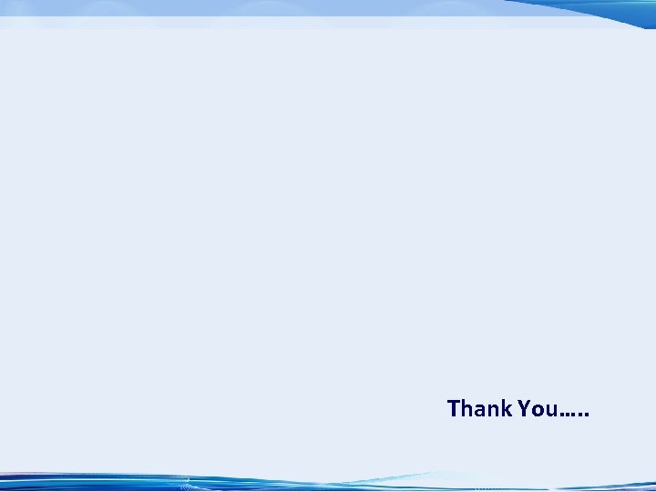 Thank You…. . 