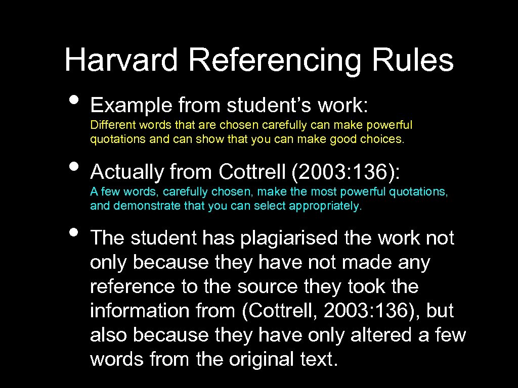 Harvard Referencing Rules • Example from student’s work: Different words that are chosen carefully