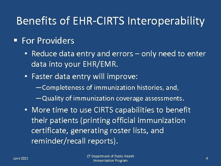 Benefits of EHR-CIRTS Interoperability § For Providers • Reduce data entry and errors –