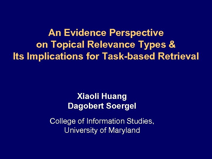 An Evidence Perspective on Topical Relevance Types & Its Implications for Task-based Retrieval Xiaoli