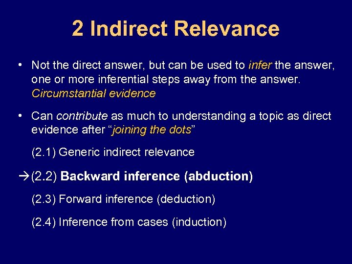2 Indirect Relevance • Not the direct answer, but can be used to infer