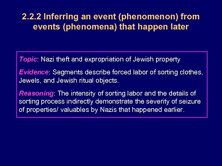 2. 2. 2 Inferring an event (phenomenon) from events (phenomena) that happen later Topic:
