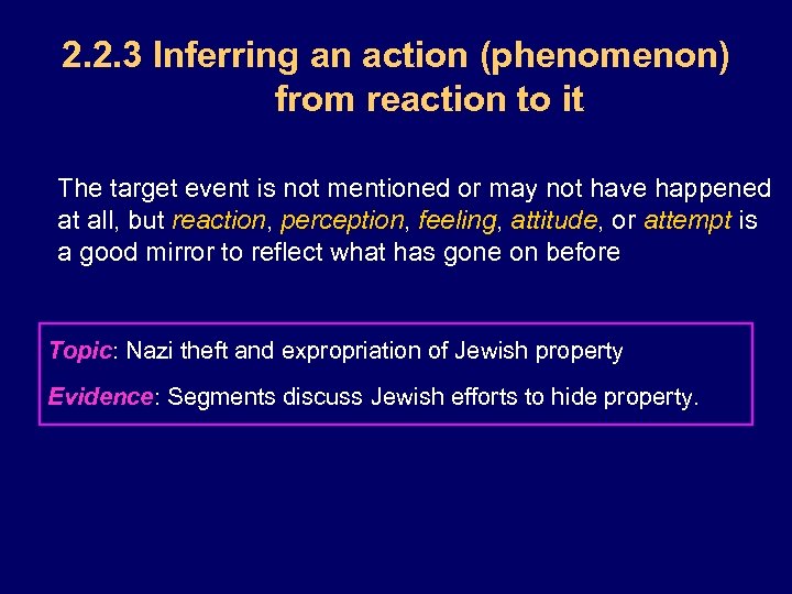 2. 2. 3 Inferring an action (phenomenon) from reaction to it The target event