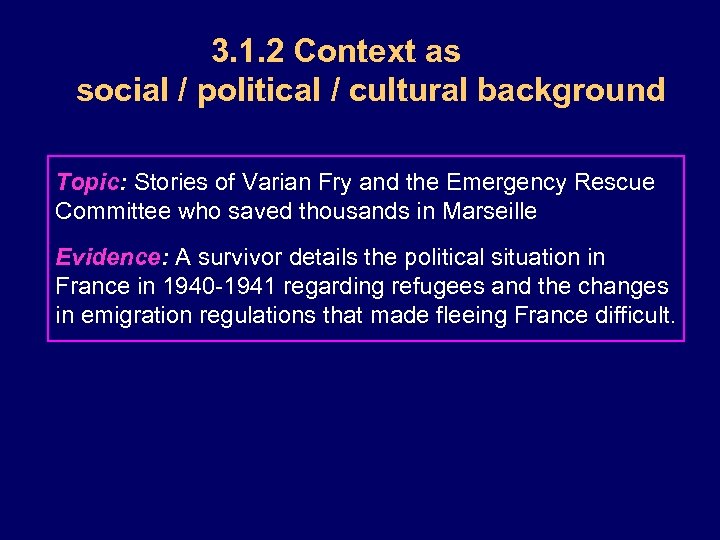 3. 1. 2 Context as social / political / cultural background Topic: Stories of