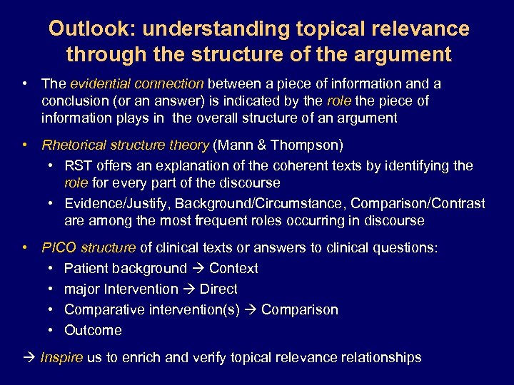 Outlook: understanding topical relevance through the structure of the argument • The evidential connection