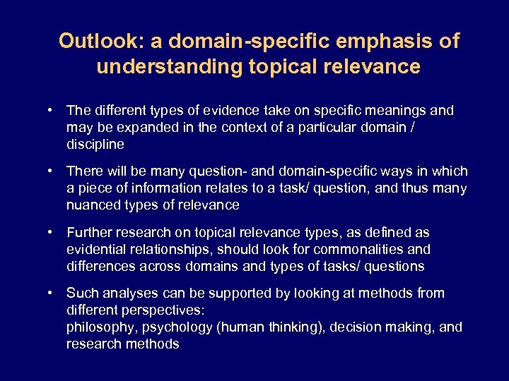 Outlook: a domain-specific emphasis of understanding topical relevance • The different types of evidence