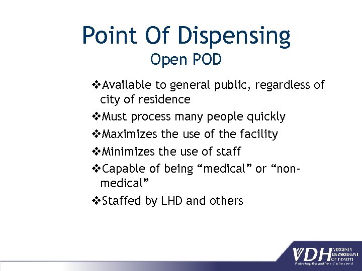 Point Of Dispensing Open POD v. Available to general public, regardless of city of
