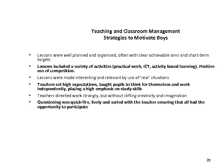 Teaching and Classroom Management Strategies to Motivate Boys • • • Lessons were well