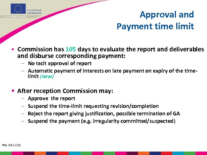 Approval and Payment time limit • Commission has 105 days to evaluate the report