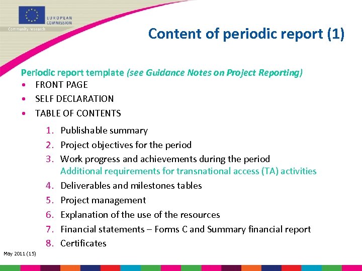 Content of periodic report (1) Periodic report template (see Guidance Notes on Project Reporting)