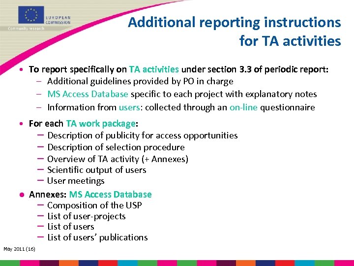 Additional reporting instructions for TA activities • To report specifically on TA activities under