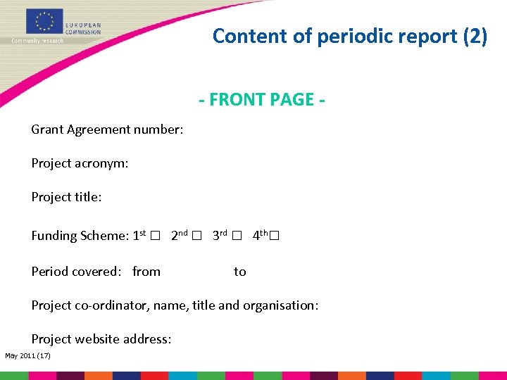 Content of periodic report (2) - FRONT PAGE Grant Agreement number: Project acronym: Project