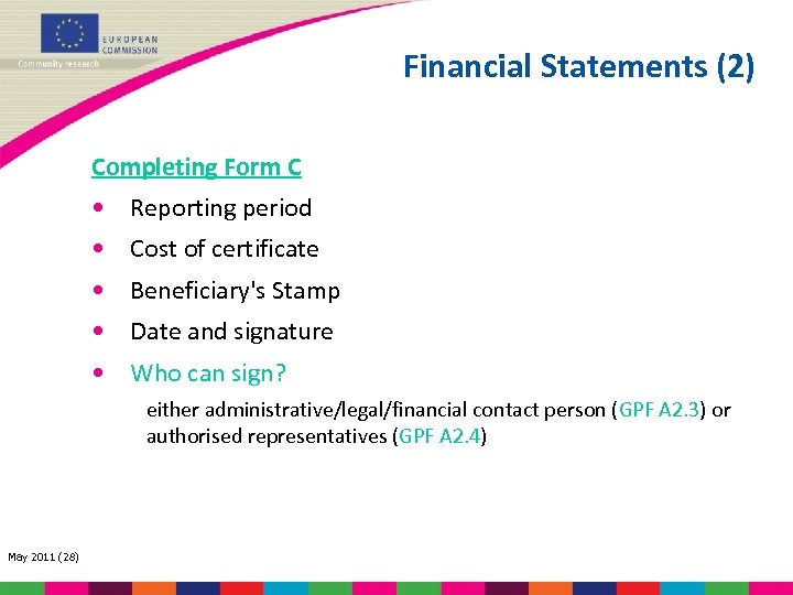 Financial Statements (2) Completing Form C • Reporting period • Cost of certificate •