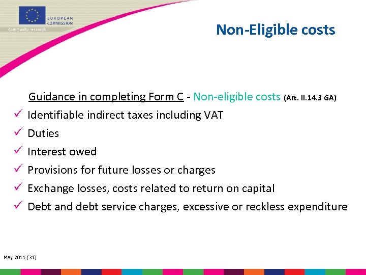 Non-Eligible costs Guidance in completing Form C - Non-eligible costs (Art. II. 14. 3