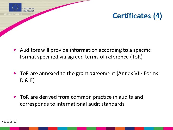 Certificates (4) • Auditors will provide information according to a specific format specified via