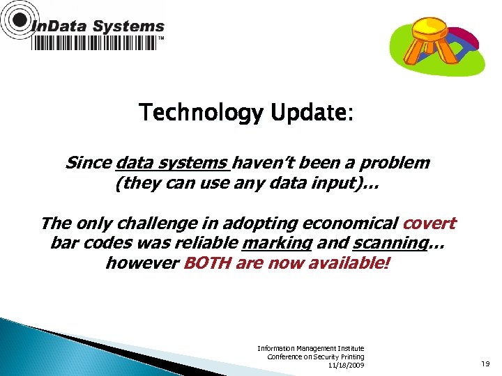 Technology Update: Since data systems haven’t been a problem (they can use any data