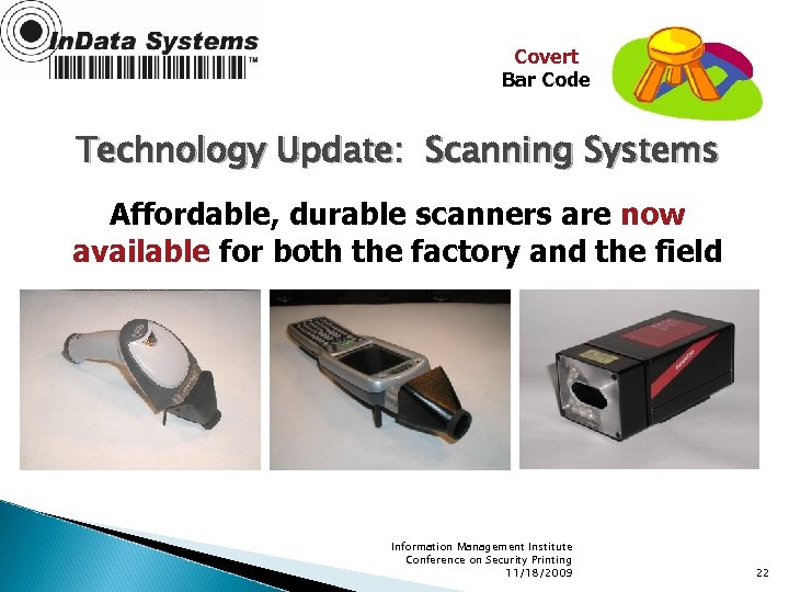 Covert Bar Code Technology Update: Scanning Systems Affordable, durable scanners are now available for