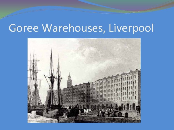 Goree Warehouses, Liverpool 