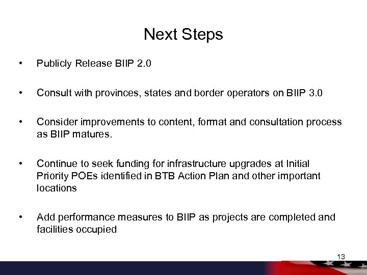 Next Steps • Publicly Release BIIP 2. 0 • Consult with provinces, states and