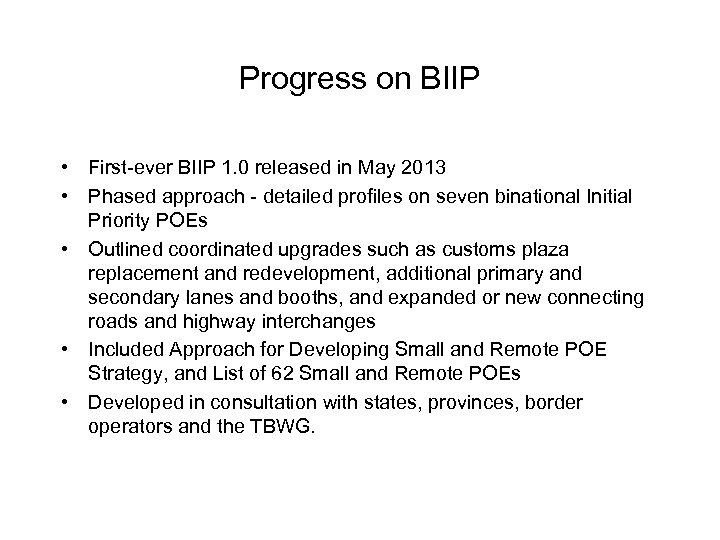 Progress on BIIP • First-ever BIIP 1. 0 released in May 2013 • Phased
