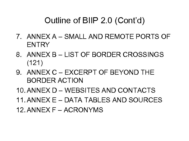 Outline of BIIP 2. 0 (Cont’d) 7. ANNEX A – SMALL AND REMOTE PORTS