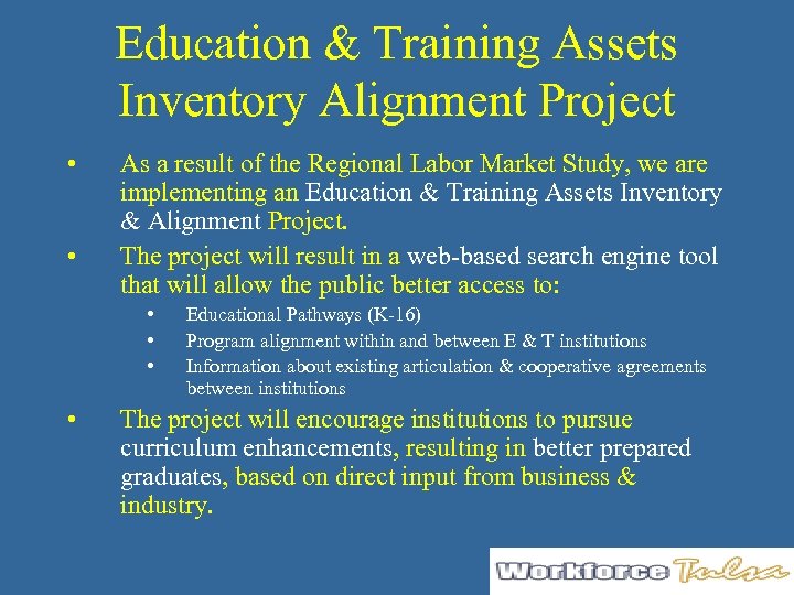 Education & Training Assets Inventory Alignment Project • • As a result of the