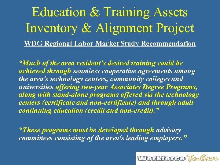 Education & Training Assets Inventory & Alignment Project WDG Regional Labor Market Study Recommendation