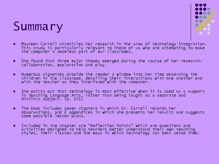 Summary l Maureen Carroll chronicles her research in the area of technology integration. This