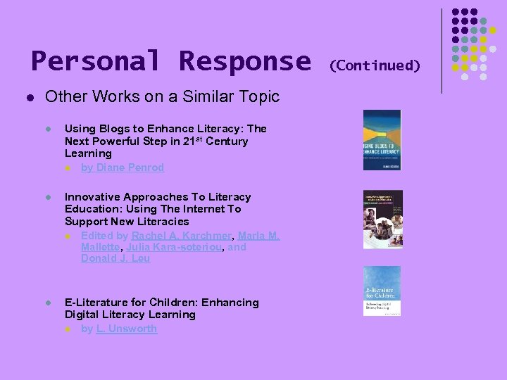 Personal Response l Other Works on a Similar Topic l Using Blogs to Enhance