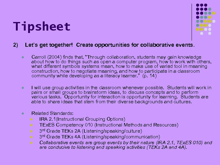 Tipsheet 2) Let’s get together! Create opportunities for collaborative events. l Carroll (2004) finds